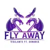 Vigilante - Fly Away (feat. Dondria) - Single